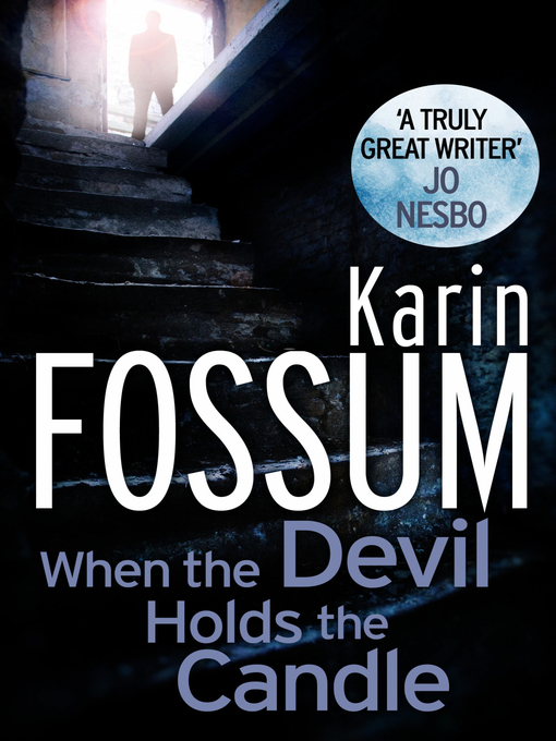 Title details for When the Devil Holds the Candle by Karin Fossum - Available